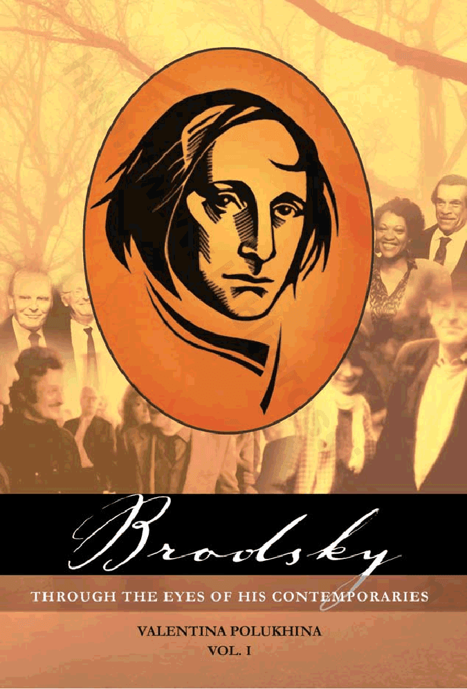 Brodsky through the Eyes of his Contemporaries. Vol. 1