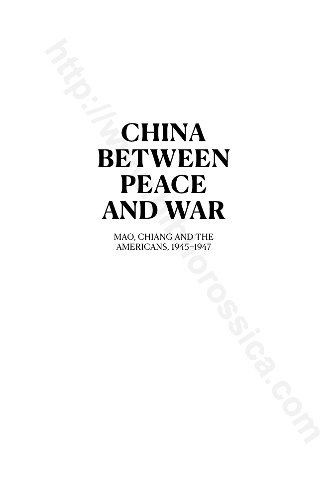 China between Peace and War. Mao, Chiang and the Americans, 1945–1947