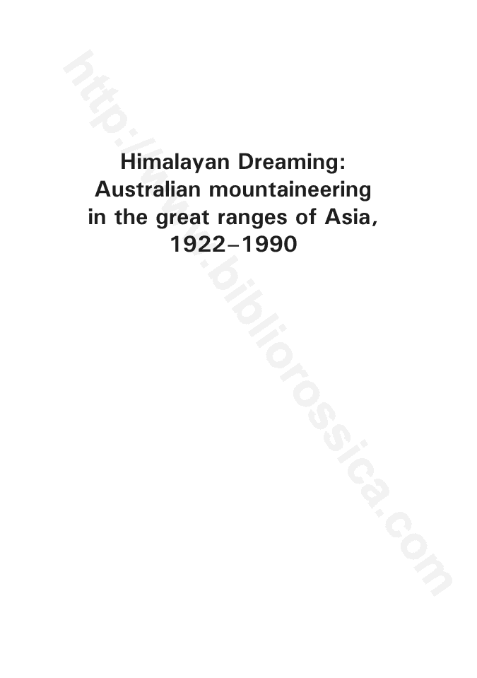 Himalayan Dreaming: Australian mountaineering in the great ranges of Asia, 1922-1990