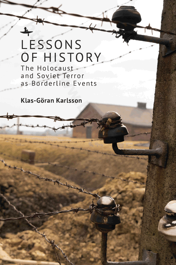 Lessons of History. The Holocaust and Soviet Terror as Borderline Events