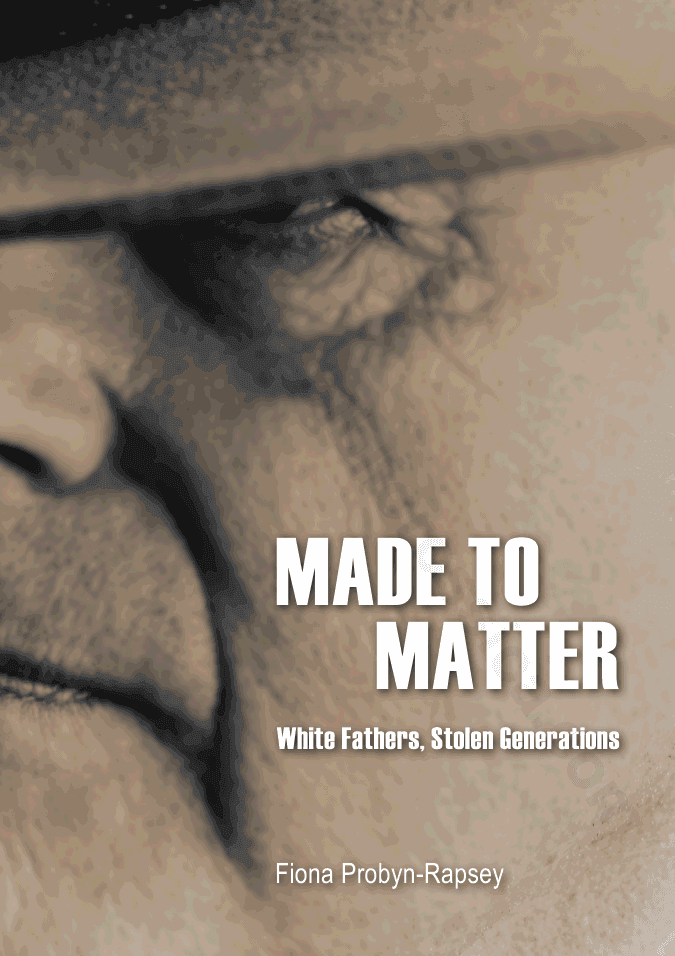 Made to Matter: White Fathers, Stolen Generations