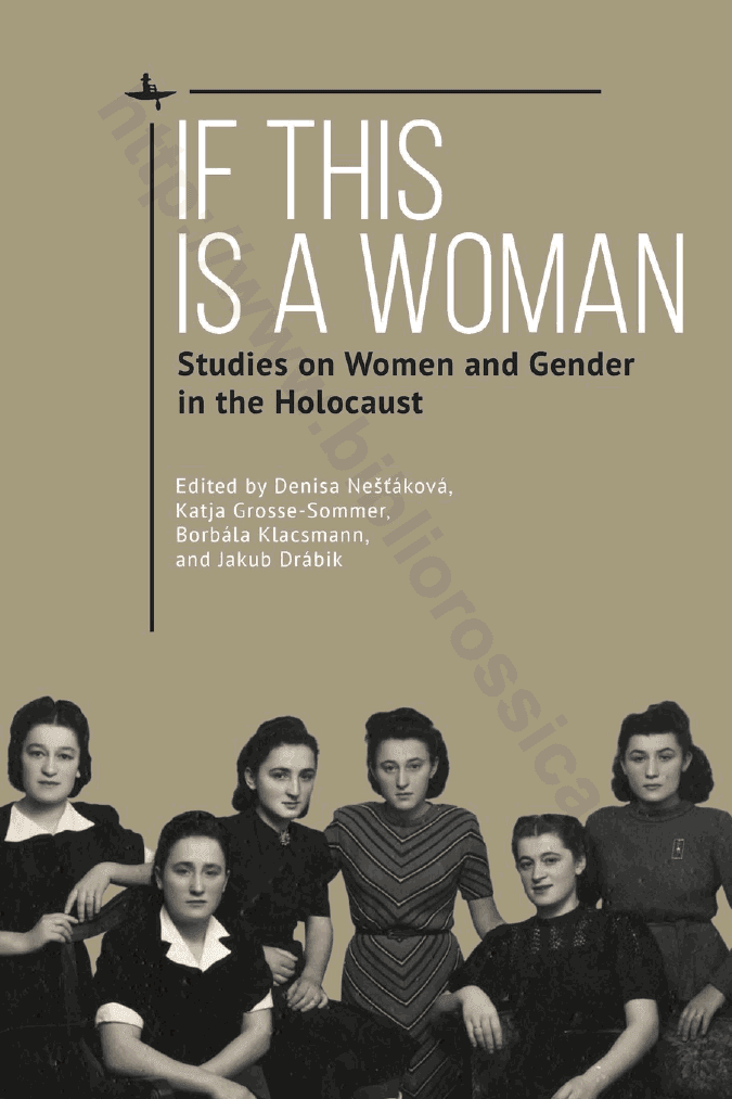 If This Is a Woman: Studies on Women and Gender in the Holocaust
