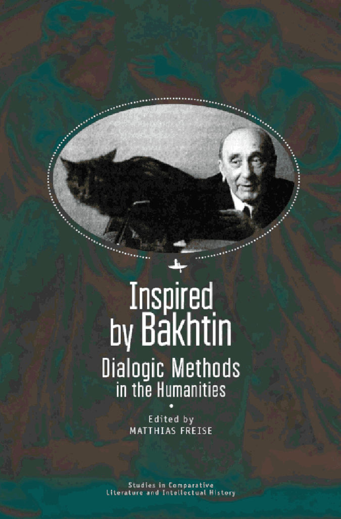 Inspired by Bakhtin: Dialogic Methods in the Humanities