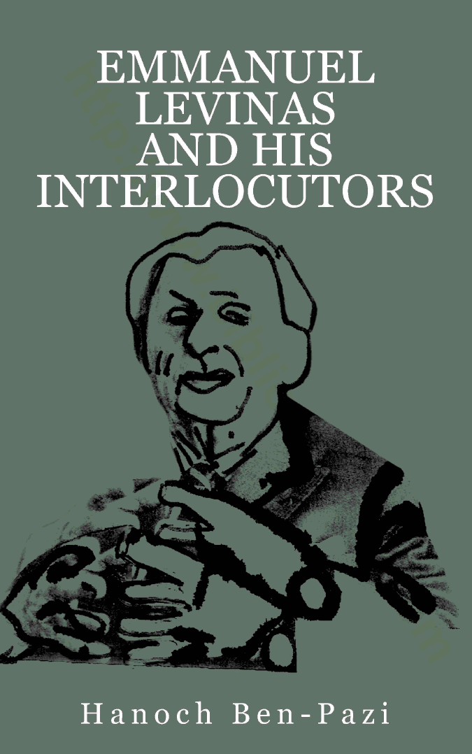 Emmanuel Levinas and His Interlocutors