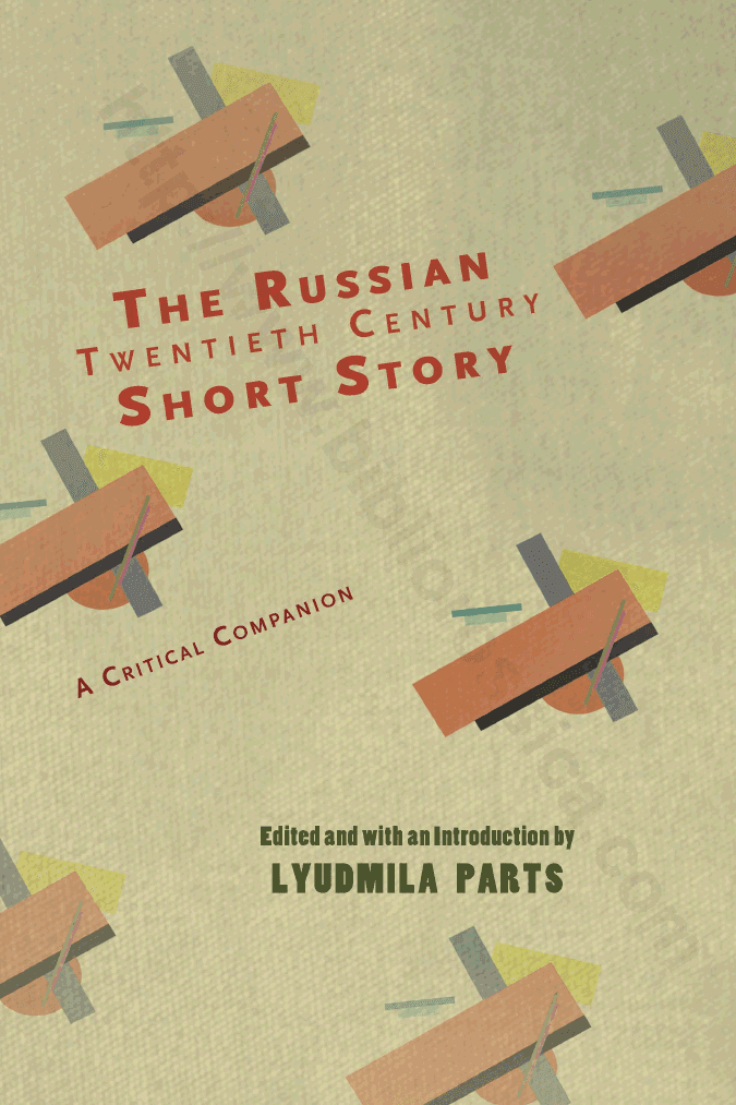 The Russian Twentieth Century Short Story: A Critical Companion