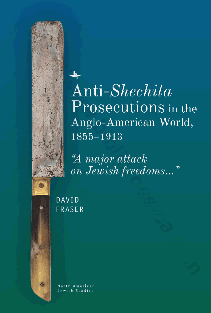 Anti-Shechita Prosecutions in the Anglo-American World, 1855–1913: “A major attack on Jewish freedoms”