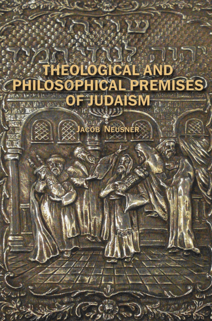 Theological and Philosophical Premises of Judaism
