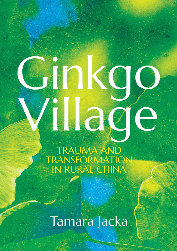 Ginkgo Village: Trauma and Transformation in Rural China