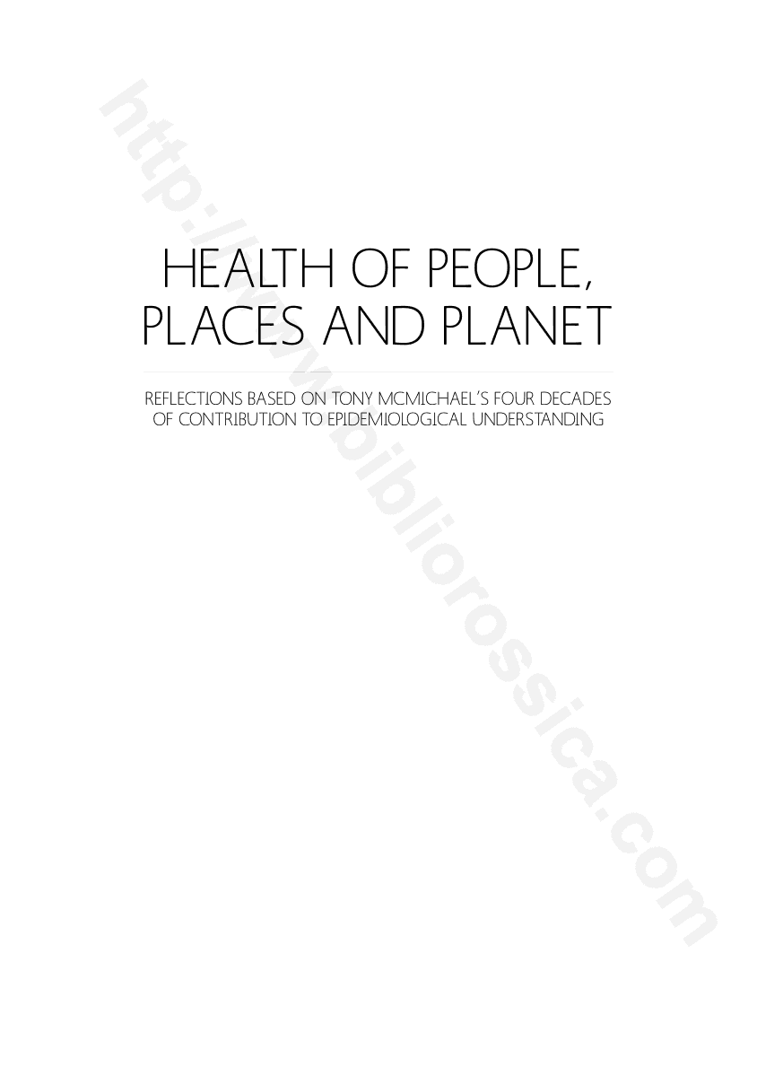Health of People, Places and Planet. Reflections based on Tony McMichael’s four decades of contribution to epidemiological understanding