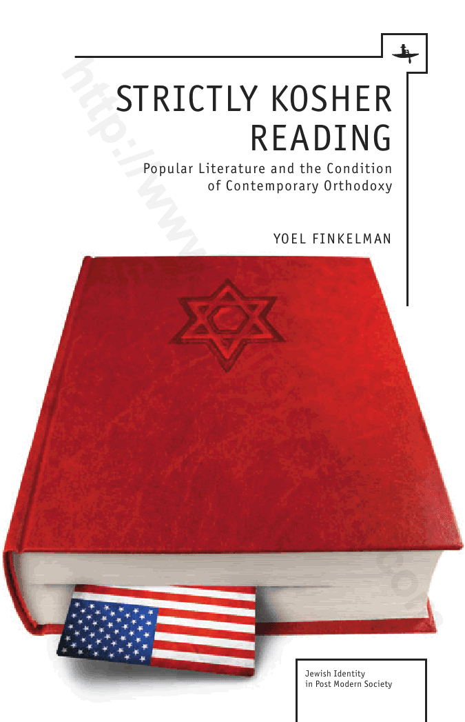 Strictly Kosher Reading: Popular Literature and the Condition of Contemporary Orthodoxy