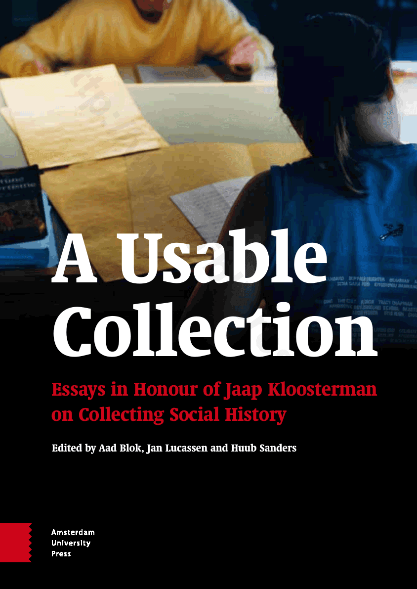 A Usable Collection: Essays in Honour of Jaap Kloosterman on Collecting Social History