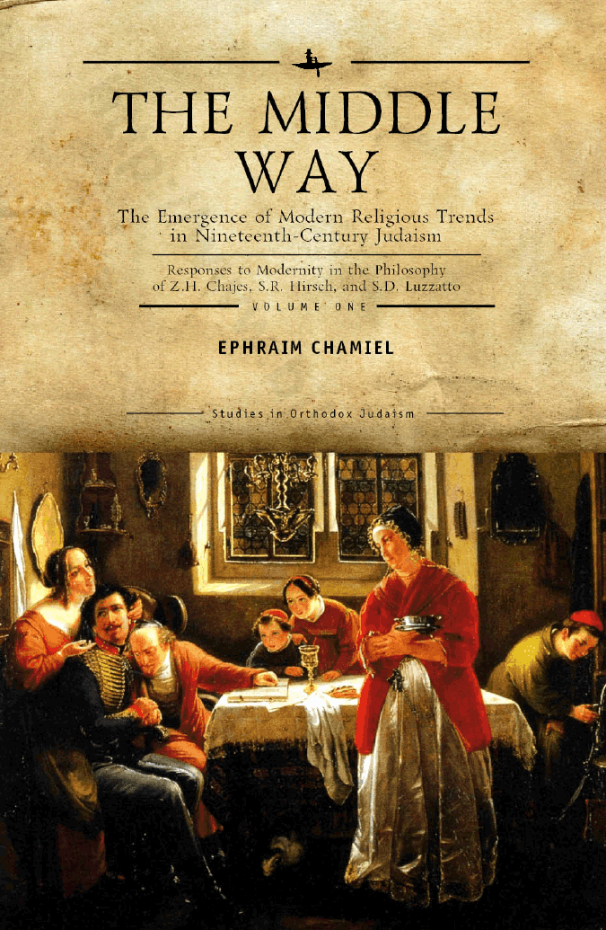 The Middle Way. The Emergence of Modern Religious Trends in Nineteenth-Century Judaism. Vol. 1