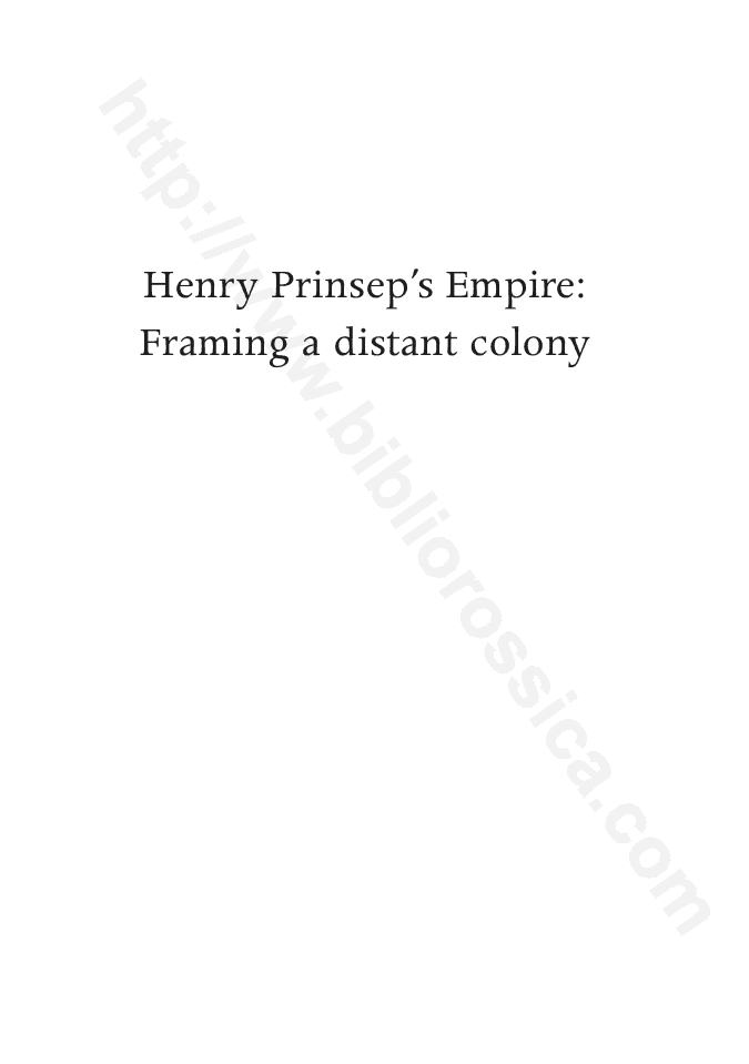 Henry Prinsep’s Empire: Framing a distant colony
