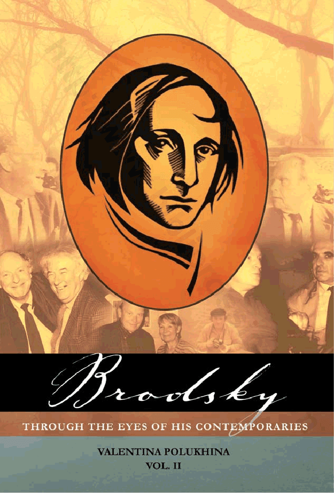 Brodsky through the Eyes of his Contemporaries. Vol. 2
