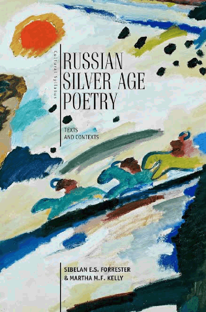 Russian Silver Age Poetry. Texts and Contexts