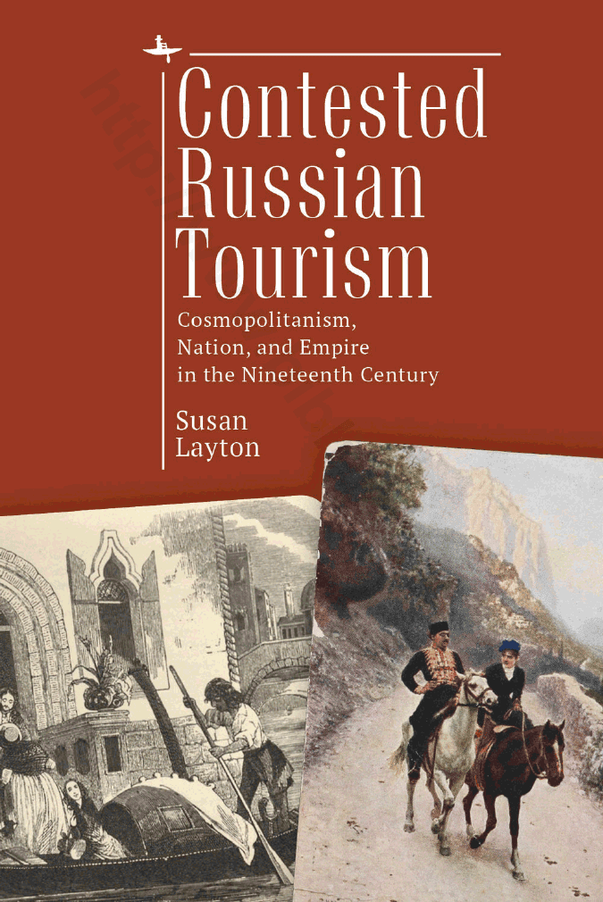 Contested Russian tourism. Cosmopolitanism, nation, and empire in the nineteenth century