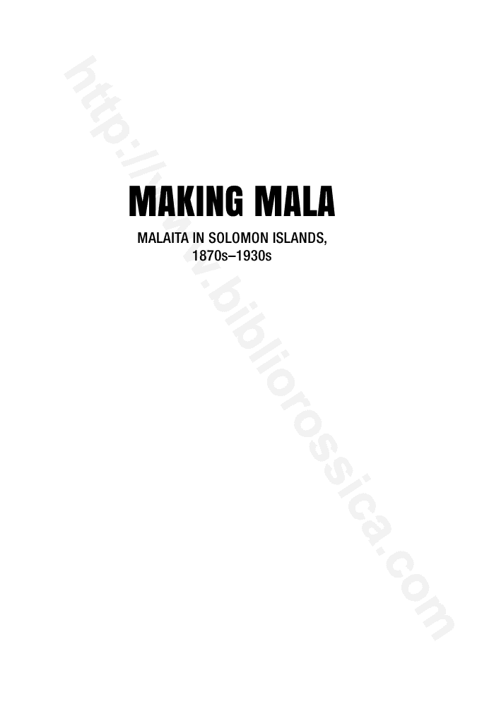 Making Mala: Malaita in Solomon Islands, 1870s–1930s
