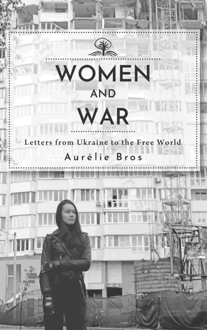 Women and War. Letters from Ukraine to the Free World