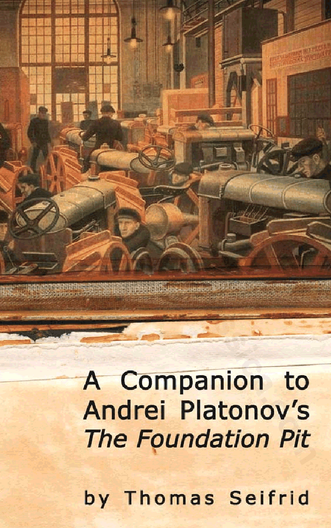 A companion to Andrei Platonov’s The foundation pit