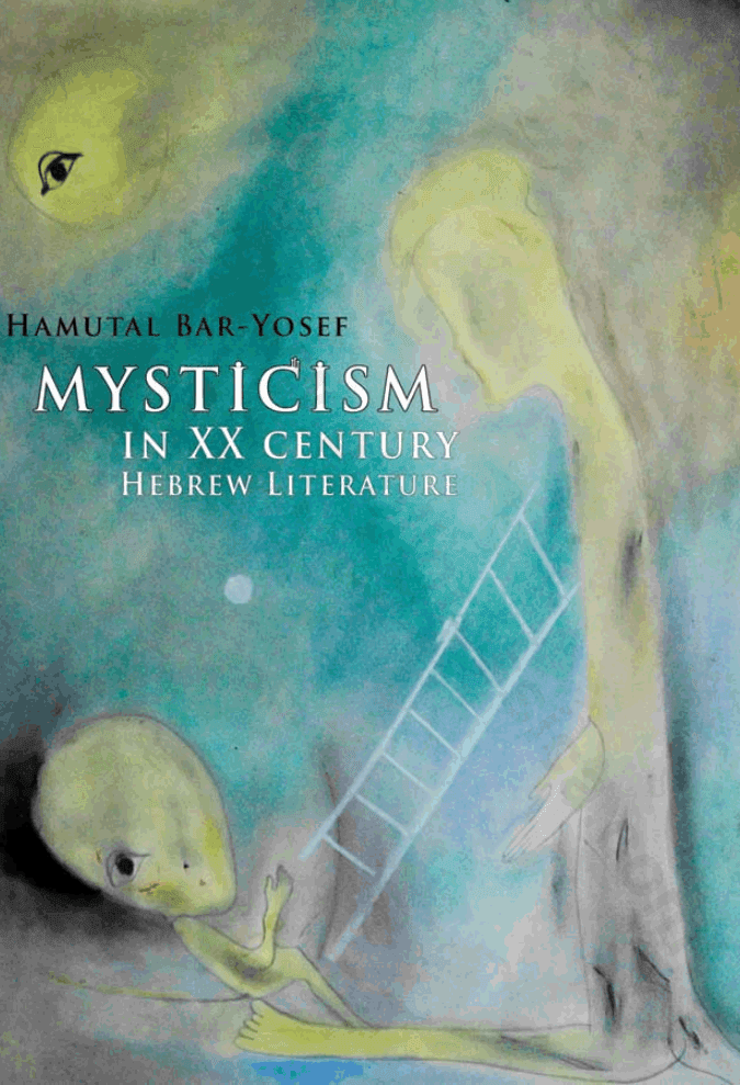 Mysticism in 20th Century Hebrew Literature