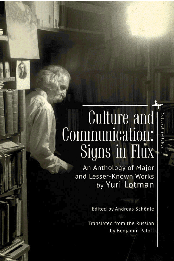 Culture and Communication: Signs in Flux. An Anthology of Major and Lesser-Known Works