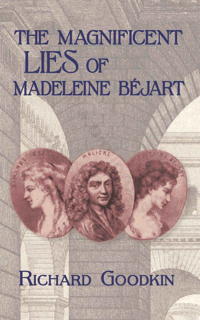 The magnificent lies of Madeleine Béjart