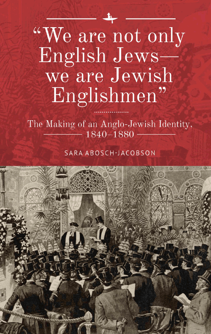 «We are not only English Jews — we are Jewish Englishmen». The Making of an Anglo-Jewish Identity, 1840–1880