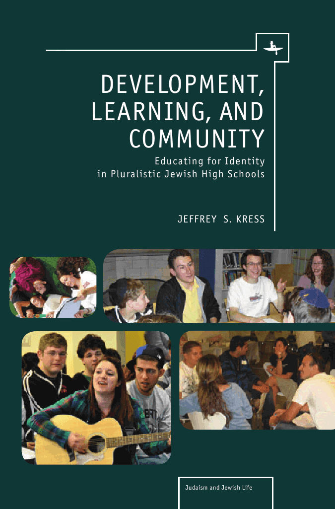 Development, Learning, and Community: Educating for Identity in Pluralistic Jewish High Schools