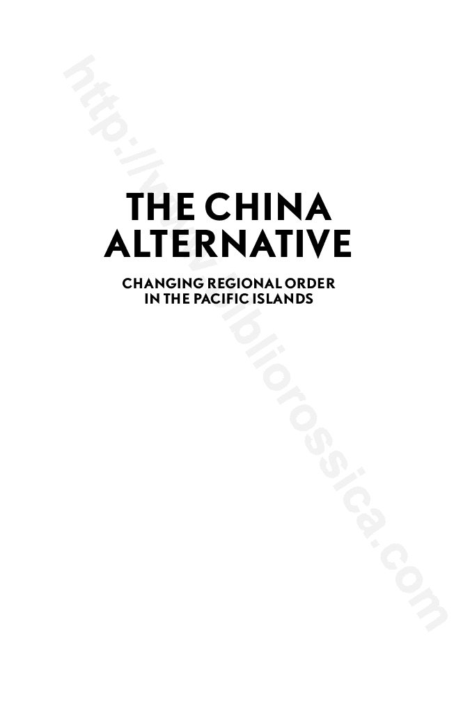 The China Alternative. Changing Regional Order in the Pacific Islands