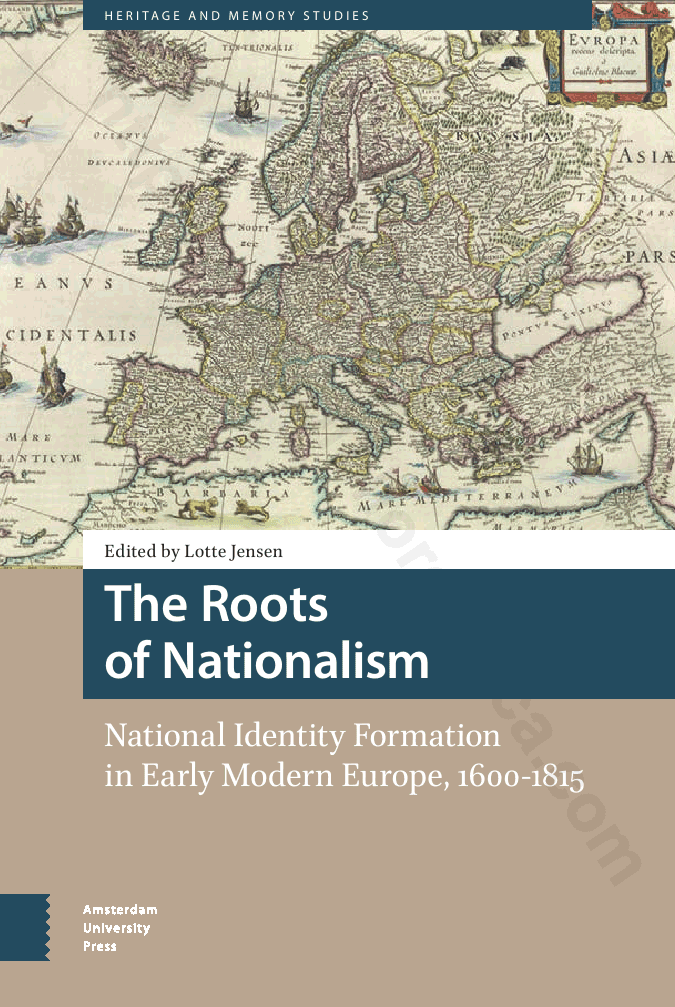 The Roots of Nationalism: National Identity Formation in Early Modern Europe, 1600-1815