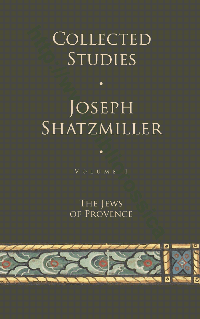 Collected Studies. Volume 1: The Jews of Provence