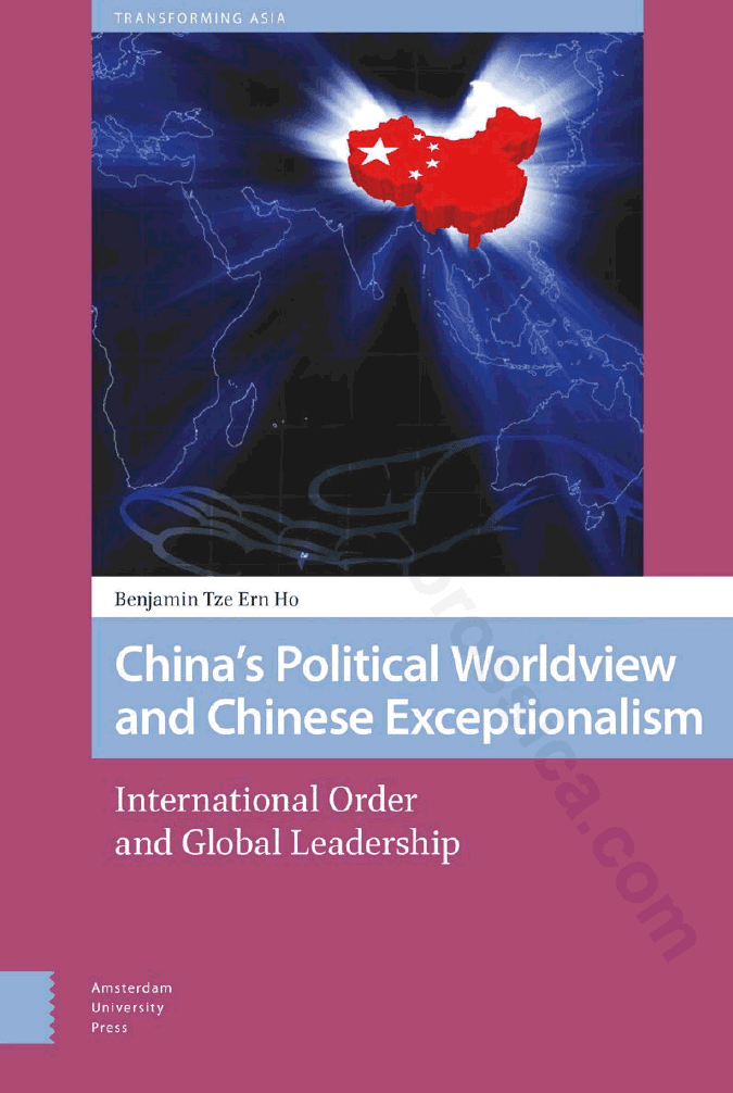 China’s Political Worldview and Chinese Exceptionalism. International Order and Global Leadership
