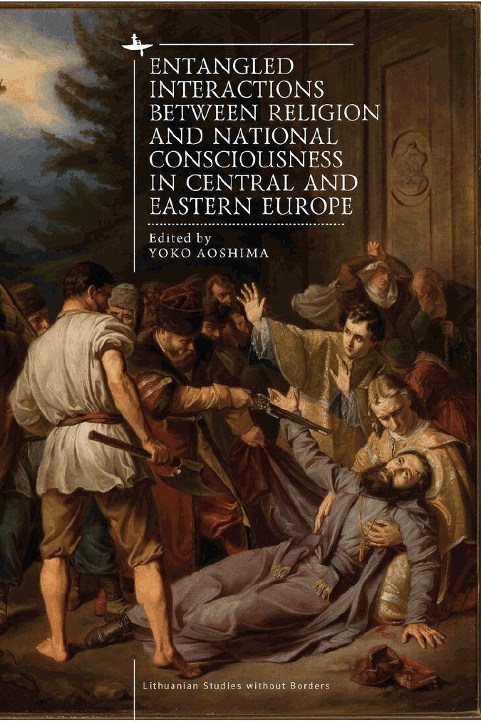 Entangled Interactions between Religion and National Consciousness in Central and Eastern Europe