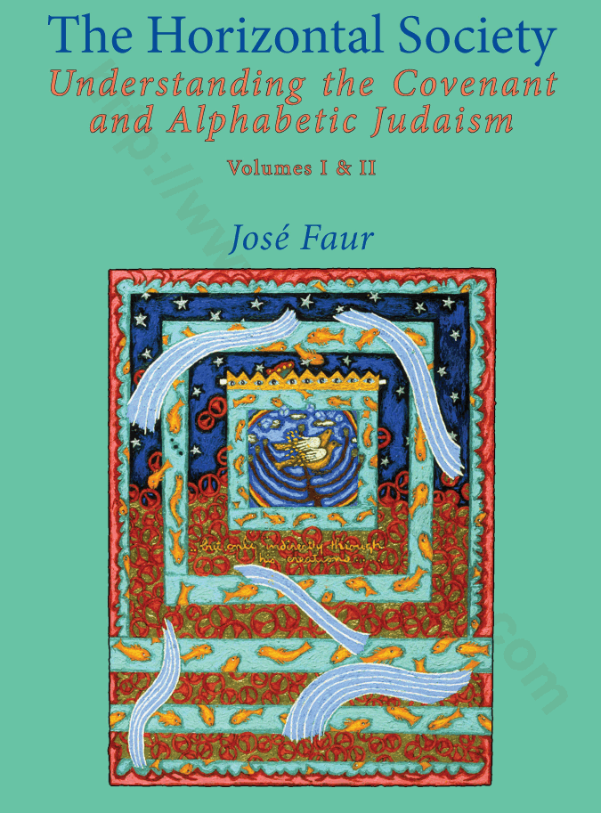 The Horizontal Society: Understanding the Covenant and Alphabetic Judaism (Volumes I & II)