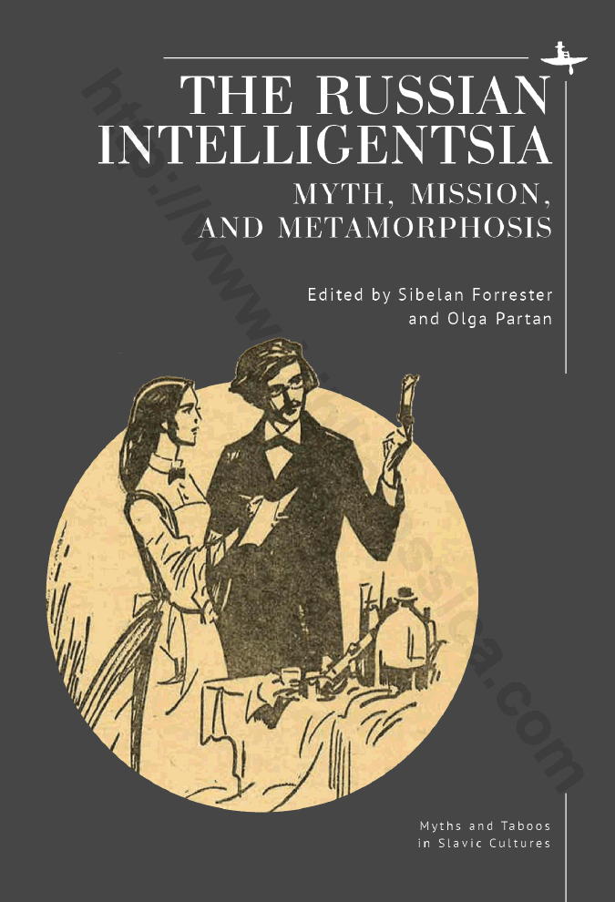 The Russian intelligentsia: Myth, Mission, and Metamorphosis
