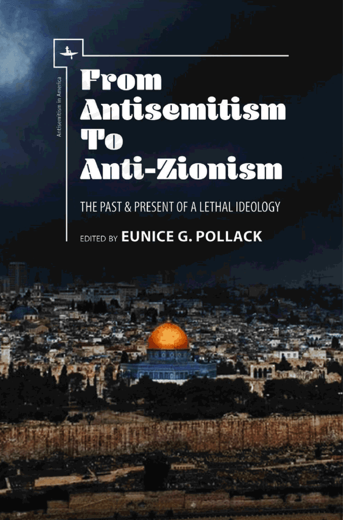 From Antisemitism to Anti-Zionism. The past & present of a lethal ideology