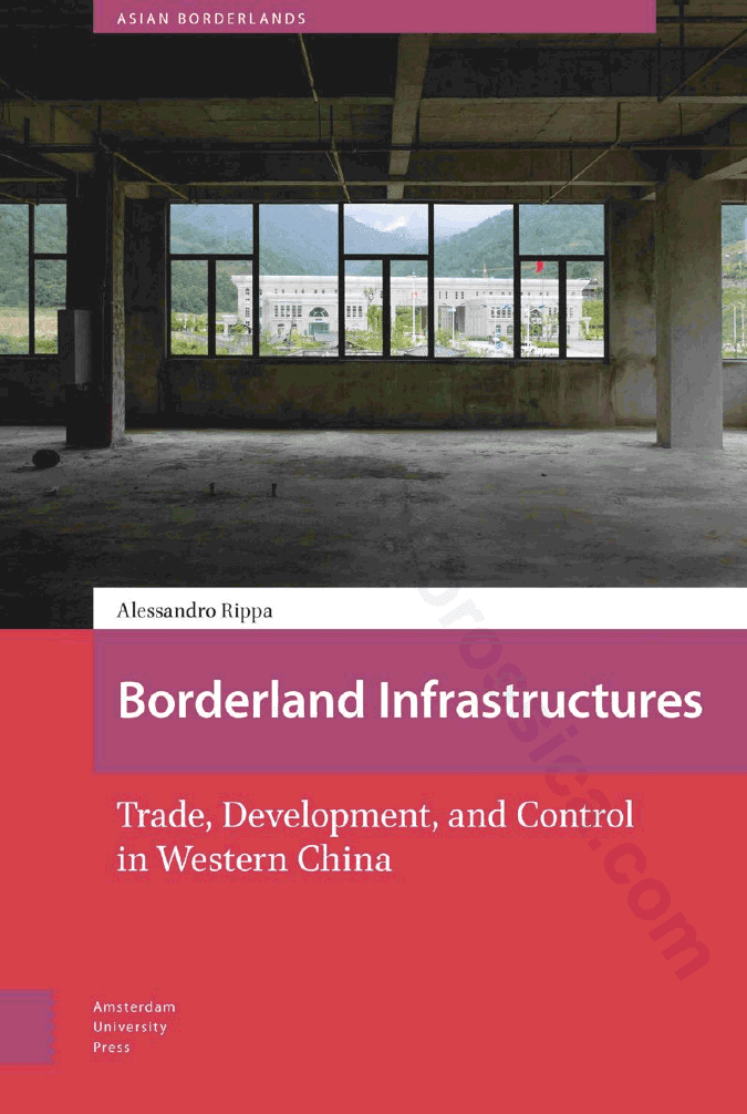 Borderland Infrastructures. Trade, Development, and Control in Western China
