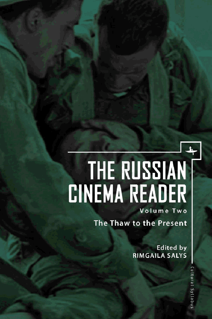 The Russian Cinema Reader: Volume II, The Thaw to the Present