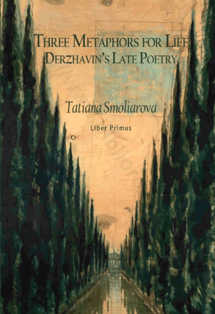 Russian titleThree Metaphors for Life: Derzhavin’s Late Poetry