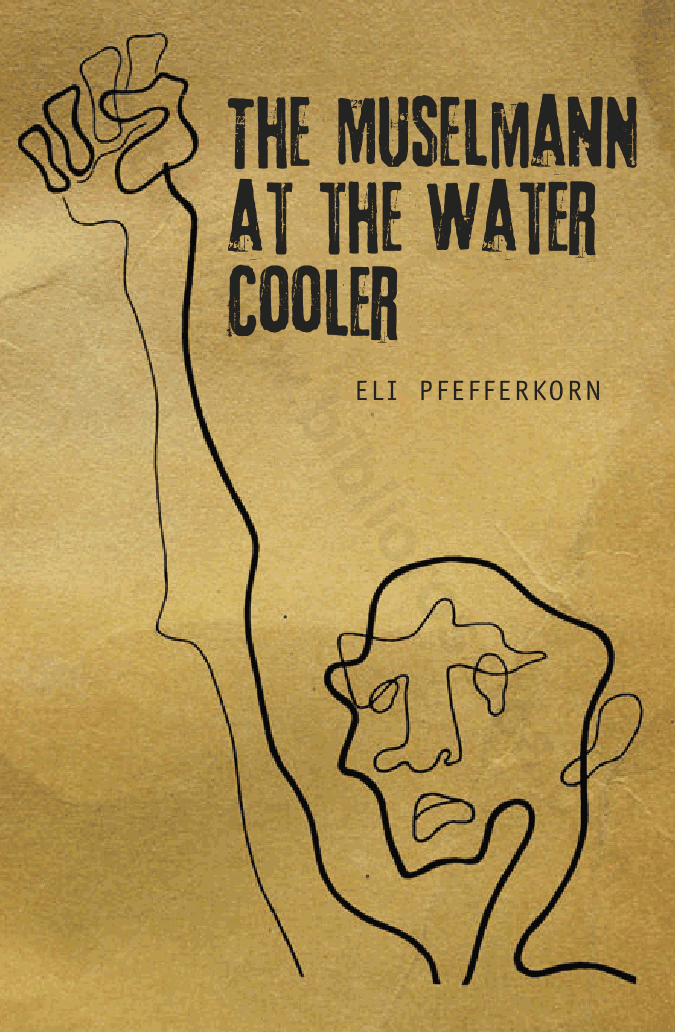 The Muselmann at the Water Cooler