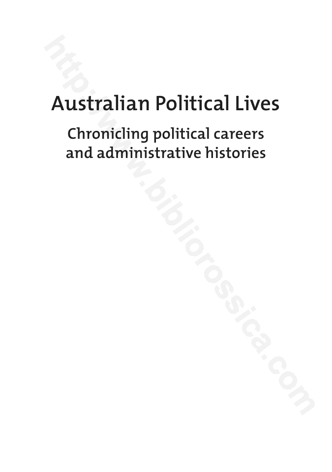 Australian Political Lives : Chronicling political careers and administrative histories