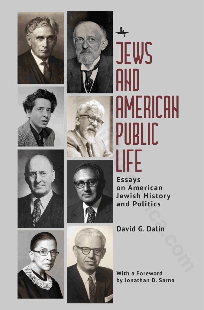 Jews and American Public Life: Essays on American Jewish History and Politics