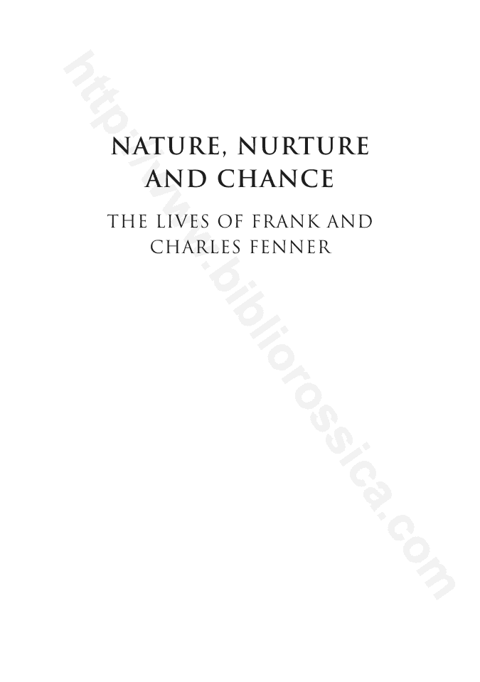 Nature, Nurture and Chance: The Lives of Frank and Charles Fenner