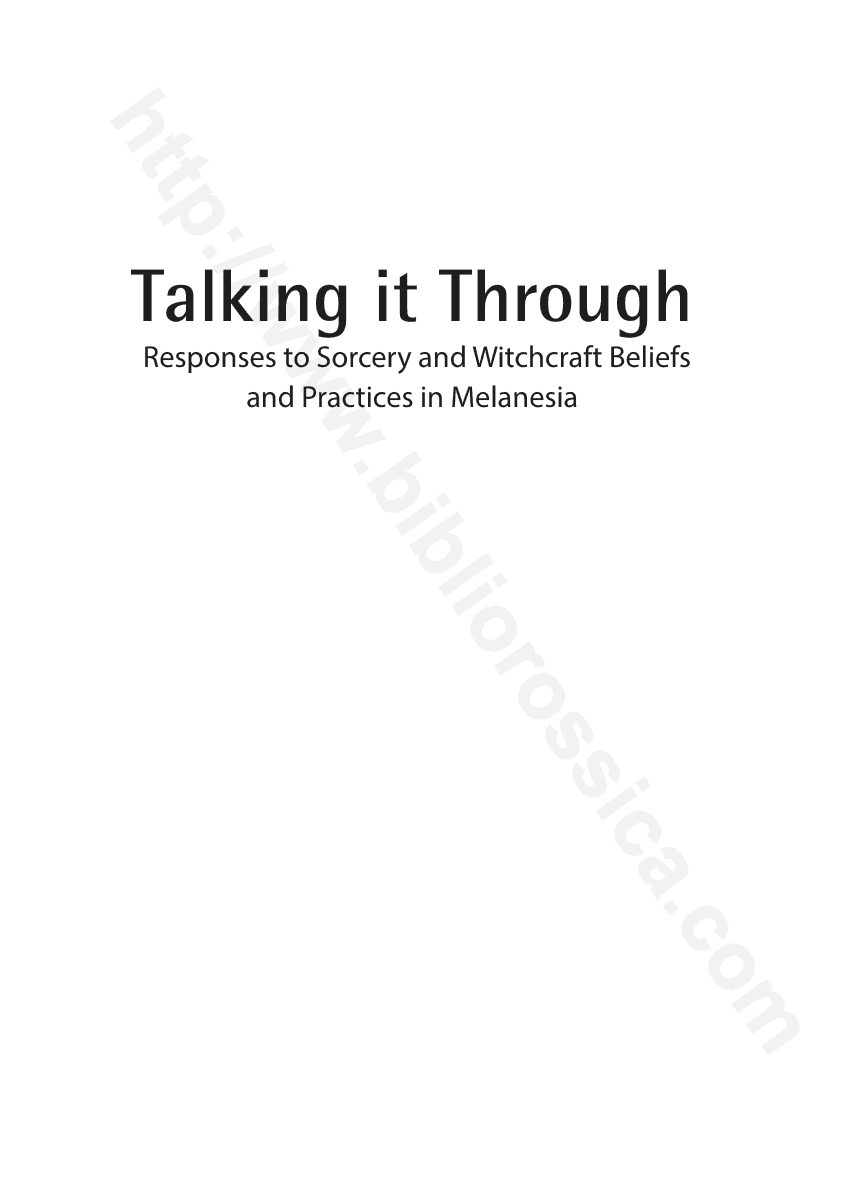Talking it Through: Responses to Sorcery and Witchcraft Beliefs and Practices in Melanesia