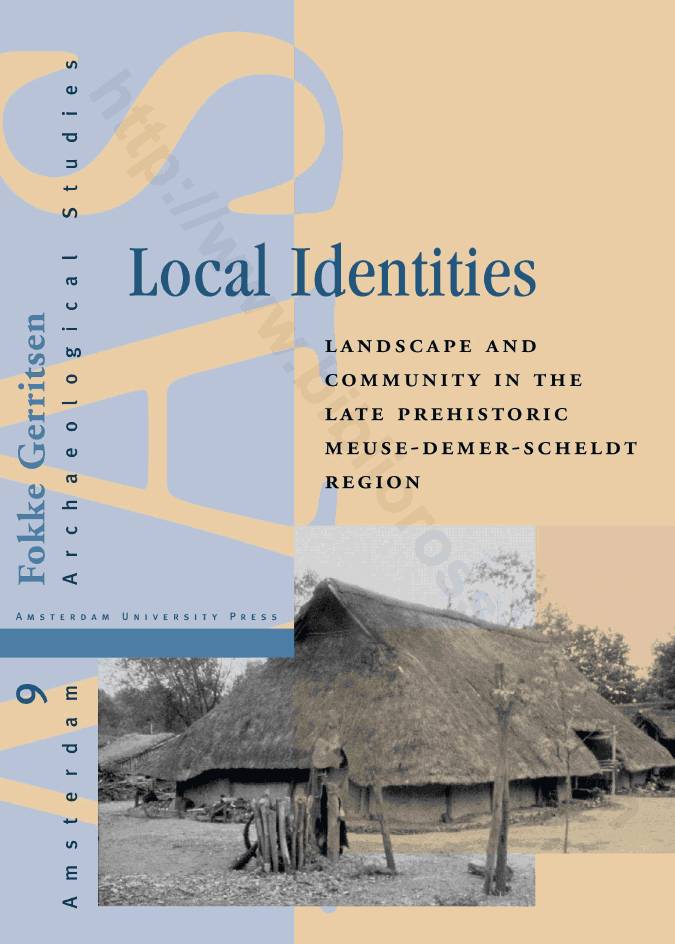 Local Identities : Landscape and Community in the Late Prehistoric Meuse-Demer-Scheldt Region