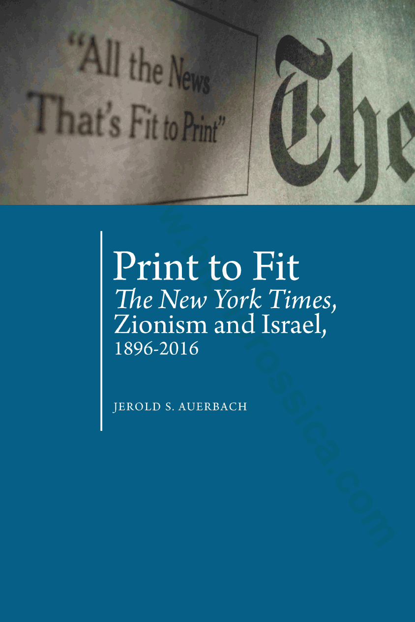 Print to Fit: The New York Times, Zionism and Israel (1896-2016)