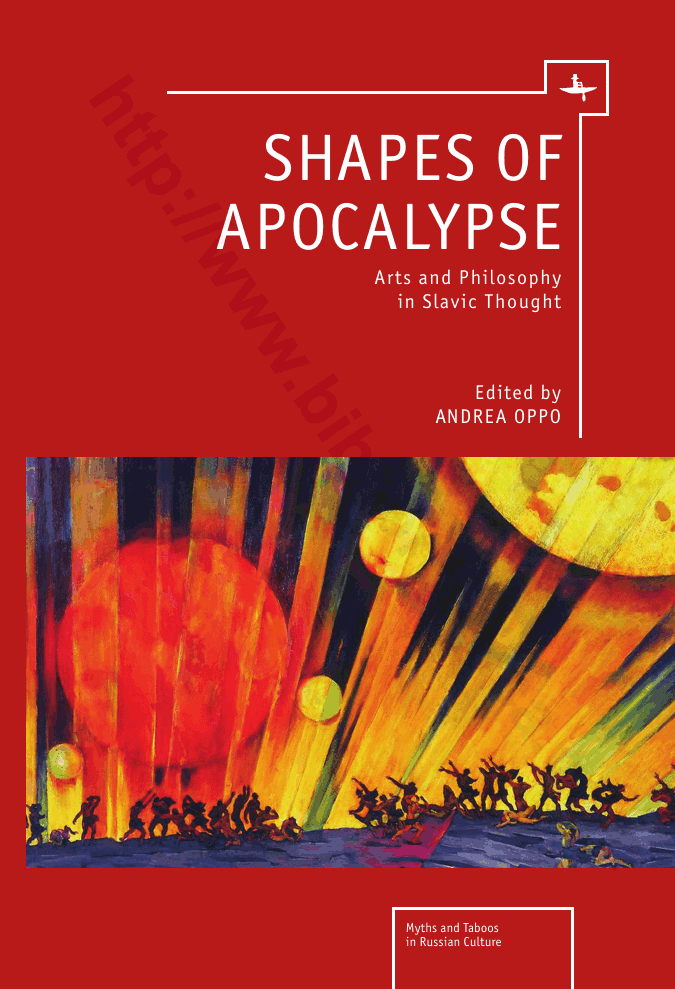 Shapes of Apocalypse: Arts and Philosophy in Slavic Thought