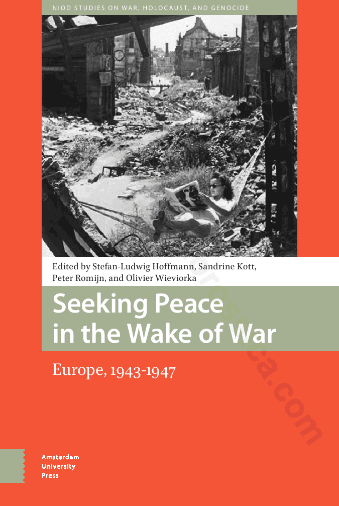 Seeking Peace in the Wake of War. Europe, 1943-1947