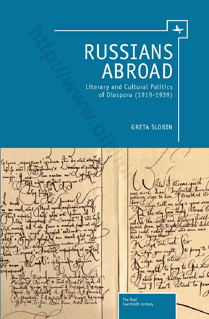 Russians Abroad: Literary and Cultural Politics of Diaspora (1919-1939)