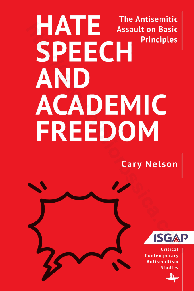 Hate Speech and Academic Freedom. The Antisemitic Assault on Basic Principles